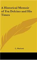 Historical Memoir of Fra Dolcino and His Times