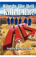 Who in the Hell Killed HR?