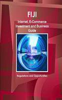 Fiji Internet, E-Commerce Investment and Business Guide: Regulations and Opportunities