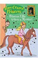 Princess Ellie Solves a Mystery: (08 Pony-Crazed Princess (Hyperion))