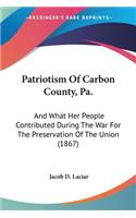 Patriotism Of Carbon County, Pa.