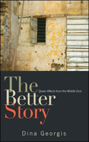 Better Story: Queer Affects from the Middle East