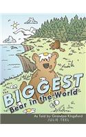 Biggest Bear in the World: As Told by Grandpa Kingsford