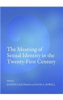 The Meaning of Sexual Identity in the Twenty-First Century