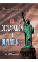 The Declaration of Dependence: A Betrayal of the American Dream
