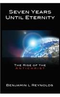 Seven Years Until Eternity