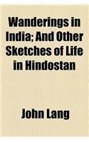 Wanderings in India; And Other Sketches of Life in Hindostan