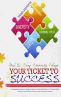 PDCCC Your Ticket to Success: A Customized Version of College and Career Success by Marsha Fralick for Paul D. Camp Community College