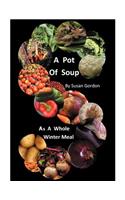 A Pot of Soup: As A Whole Winter Meal(English)