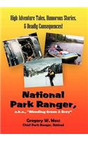 National Park Ranger, A.K.A., Bleeding Green & Grey
