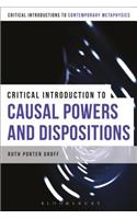 A Critical Introduction to Causal Powers and Dispositions