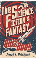 The Science Fiction & Fantasy Quiz Book