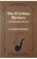 D'Arblay Mystery (A Dr Thorndyke Mystery)