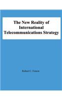 New Reality of International Telecommunications Strategy