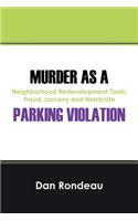 Murder as a Parking Violation