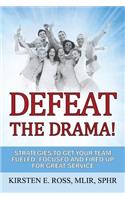 Defeat the Drama!