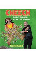 Cheech Is Not My Real Name: ...But Don't Call Me Chong