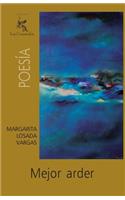 Mejor arder: (Spanish)