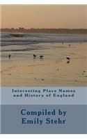 Interesting Place Names and History of England: (English)