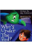 Who's Under The Bed?