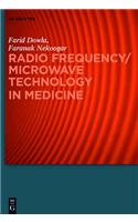 Radio Frequency/Microwave Technology in Medicine