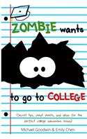 Zombie Wants...To Go To College