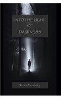 Into The Light Of Darkness