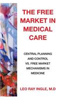 The Free Market in Medical Care