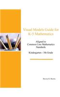 Visual Models Guide for K-5 Mathematics