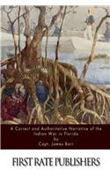 Correct and Authoritative Narrative of the Indian War in Florida