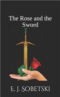The Rose and the Sword