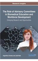 Role of Advisory Committees in Biomedical Education and Workforce Development