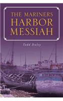The Mariners Harbor Messiah