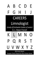 Careers: Limnologist: (Study of Freshwater Bodies of Water)
