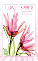 2025 Flower Spirits -- Radiographs of Nature by Steven N. Meyers Wall Calendar