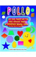 Lets Learn English with Pollo Basic Geometric Shapes for NORWEGIAN Speaking Children See Back Cover for Translation