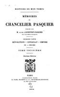 Histoire de Mon Temps, Mémoires du Chancelier Pasquier - Tome III: (French)