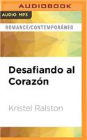 Desafiando Al Corazon