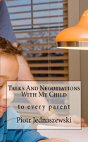 Talks And Negotiations With My Child
