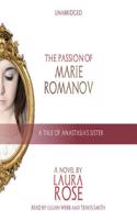 Passion of Marie Romanov Lib/E