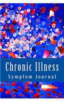 Chronic Illness Symptom Journal: Daily Symptom Tracking Journal(Fighter Chronic Illness Journals)