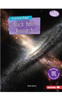 Cutting-Edge Black Holes Research