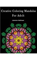 Creative Coloring Mandalas for Adult