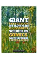 Giant Sketchbook 300 Blank Pages for Doodles, Scribbles, Comics, Writing Stories
