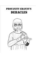 Profanity Granny's Debacles