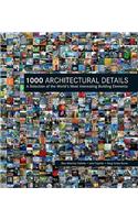 1000 Architectural Details: A Selection of the World's Most Interesting Building Elements