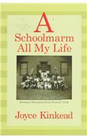 A Schoolmarm All My Life