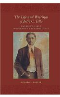 The Life and Writings of Julio C.Tello