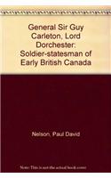 General Sir Guy Carleton, Lord Dorchester