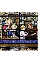 Short Guide to Praying as a Family